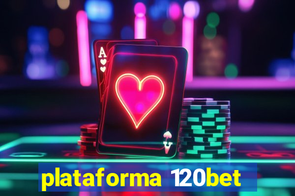 plataforma 120bet